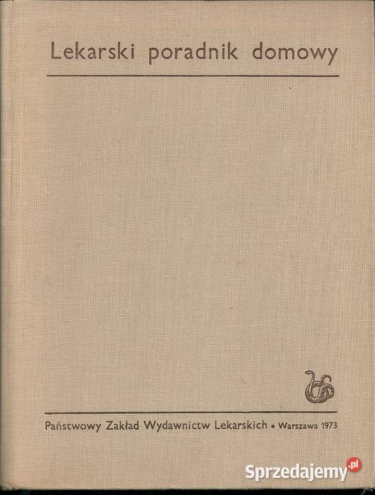 Lekarski poradnik domowy red BZaremba 1973 medycyna, nauki medyczne Książki naukowe i popularnonaukowe Łódź