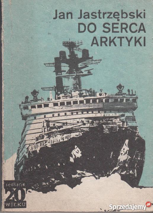 02114 DO SERCA ARKTYKI JAN JASTRZĘBSKI Kultura i Rozrywka Czyrna