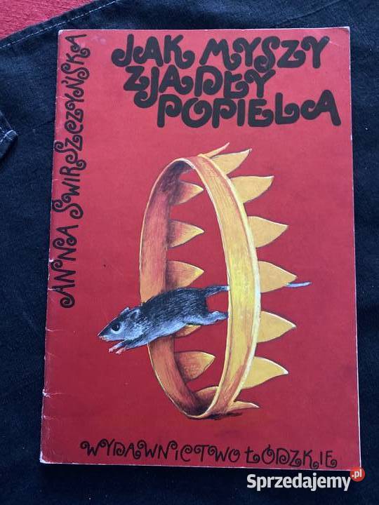 MYSZY ZJADLY POPIELAAnna Swierszczynska Lublin sprzedam