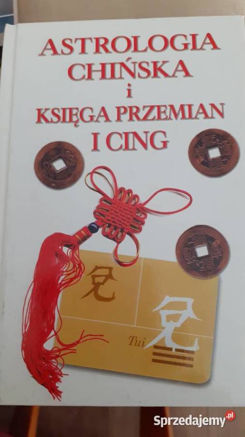 Astrologia chińska i Księga Przemian I Cing ezoteryka, magia, ufo Szczecin