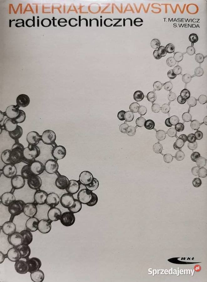 Materiałoznawstwo radiotechniczne Masewicz T Świdnica