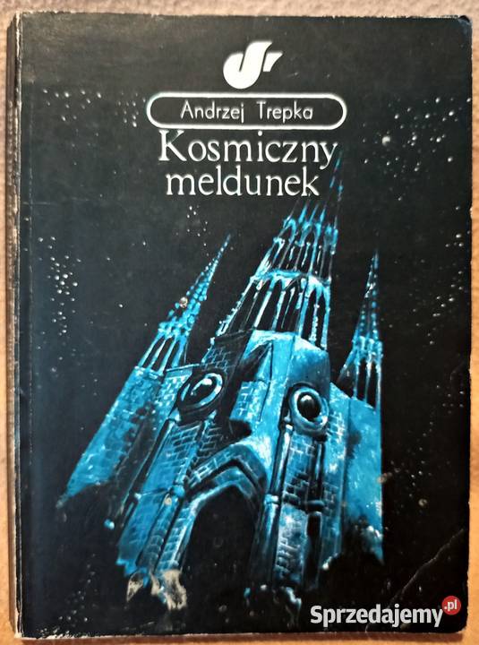 Książka Kosmiczny meldunek A Trepka Proza i poezja Warszawa