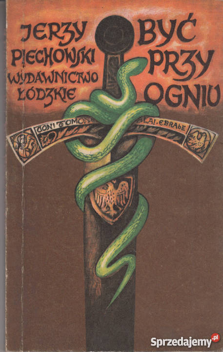 02802 BYĆ OGNIU JERZY PIECHOWSKI literatura piękna - proza polska Czyrna sprzedam