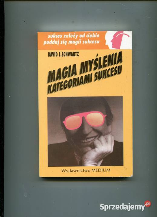 Magia myślenia kategoriami sukcesu Schwartz miękka zachodniopomorskie Szczecin