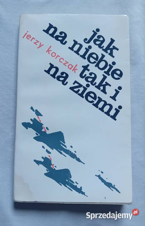 Jerzy Korczak na niebie tak i na ziemi Koźminek sprzedam