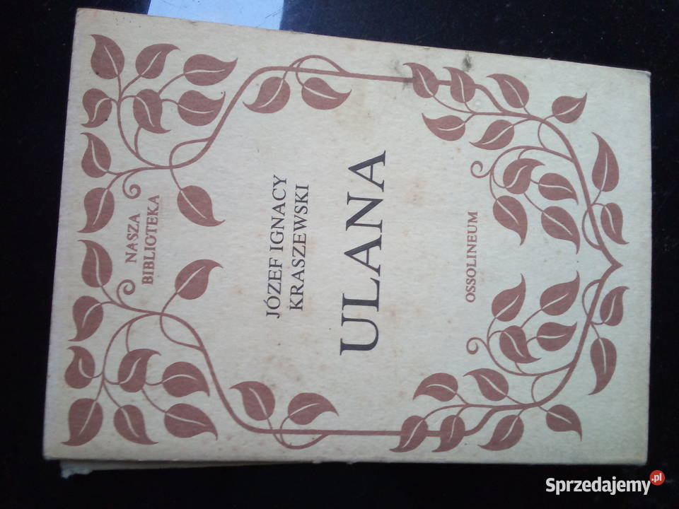 Józef Ignacy Kraszewski Ulana Sokółka sprzedam