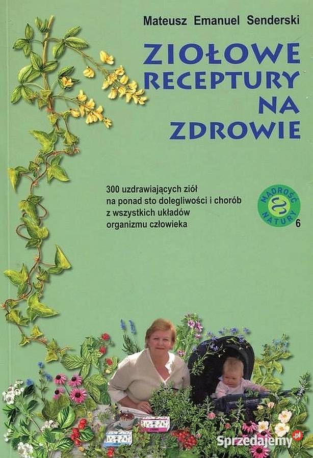Ziołowe receptury na zdrowie Senderski EM miękka dolnośląskie