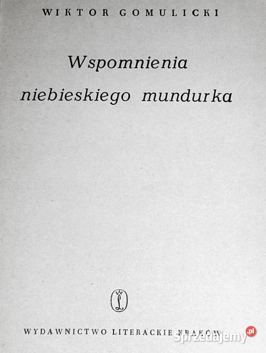Wspomnienia niebieskiego mundurka Wiktor miękka lubelskie Chełm sprzedam