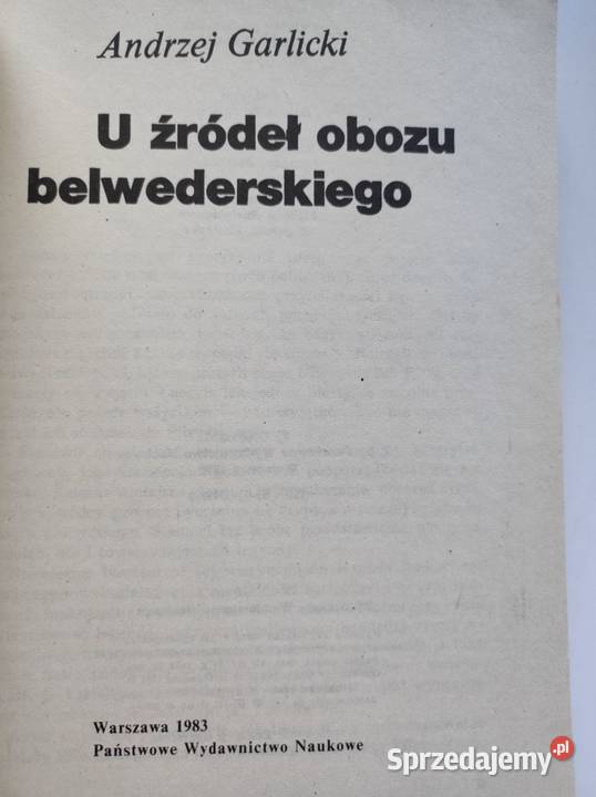 U źródeł obozu belwederskiego Andrzej Garlicki Kielce sprzedam