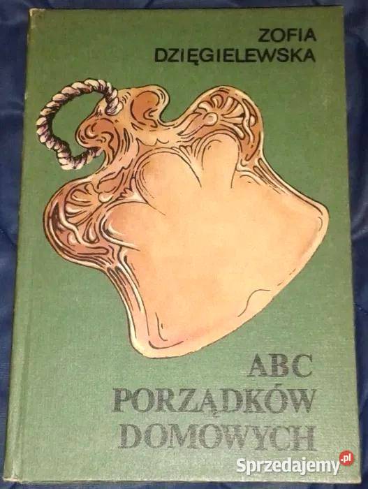 ABC porządków domowych Zofia Dzięgielewska Chełm