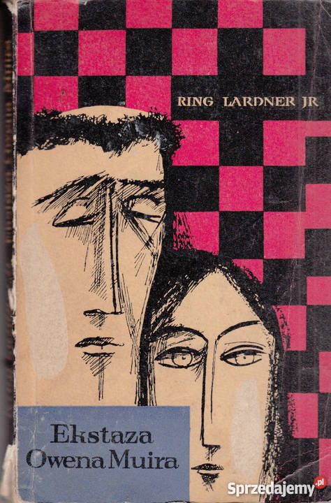 02577 EKSTAZA OWENA MUIRA KING LARDNER JR literatura piękna - proza zagraniczna