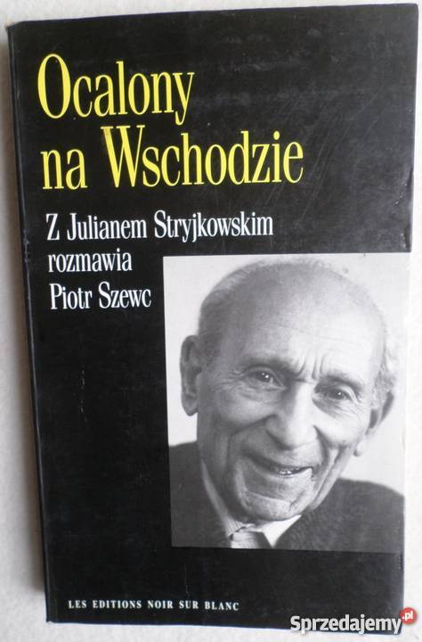 OCALONY NA WSCHODZIE Z JULIANEM STRYJKOWSKIM Kraków