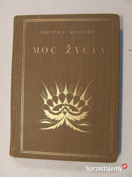 Moc życia P Mulford stara ksiązka 1930 Czeladź