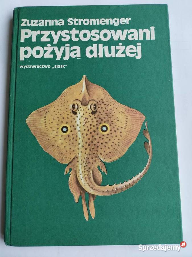 Przystosowani pożyją dłużej Zuzanna Stromenger