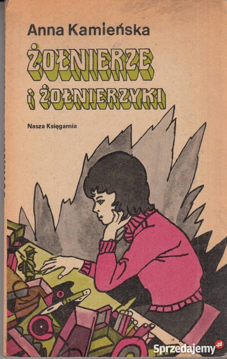 02955 ŻOŁNIERZE I ŻOŁNIERKI ANNA KAMIEŃSKA literatura piękna - proza polska