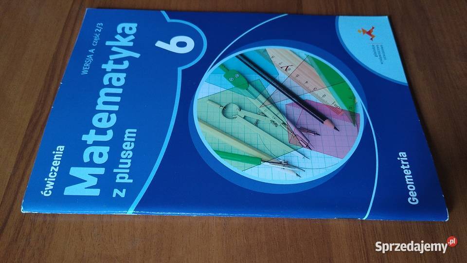 Matematyka z plusem 6 Ćwiczenia Geometria Wersja skrypt, zeszyt ćwiczeń, zbiór zadań, testów Gdańsk