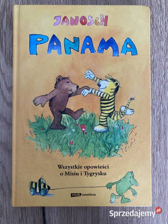 Panama Janosch Wszystkie opowieści o Misiu i Kultura i Rozrywka Strupiechów