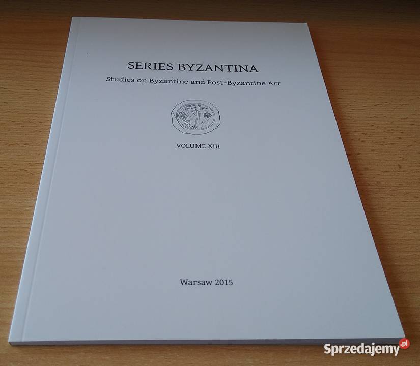 Series Byzantina studies Byzantine and post-Byzantine 13