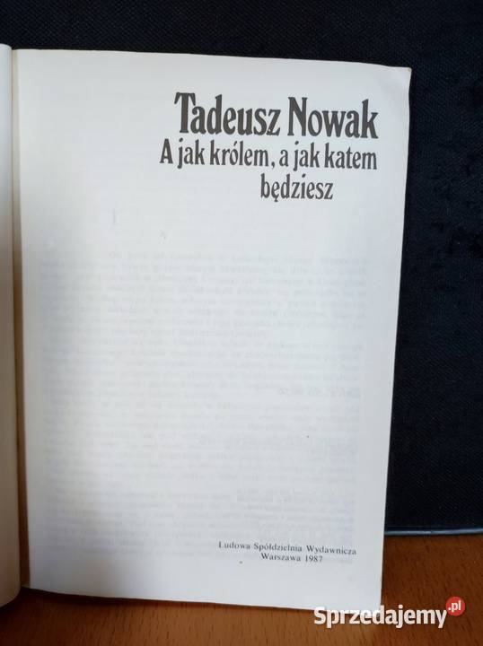 a królem a katem będziesz tadeusz nowak ISBN 9788375527162 świętokrzyskie Kielce