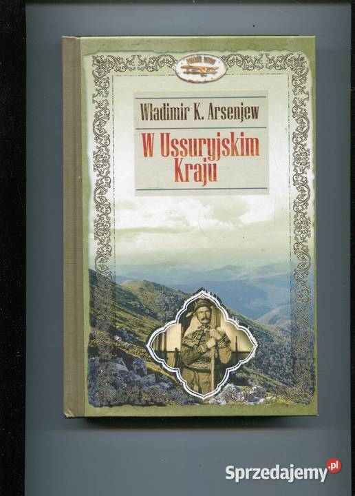 W Ussuryjskim Kraju Władimir KArsenjew