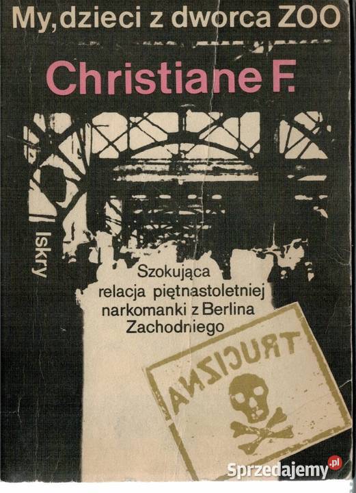 MY DZIECI Z DWORCA ZOO CHRISTIANE F Rok wydania 1987 śląskie Bielsko-Biała sprzedam