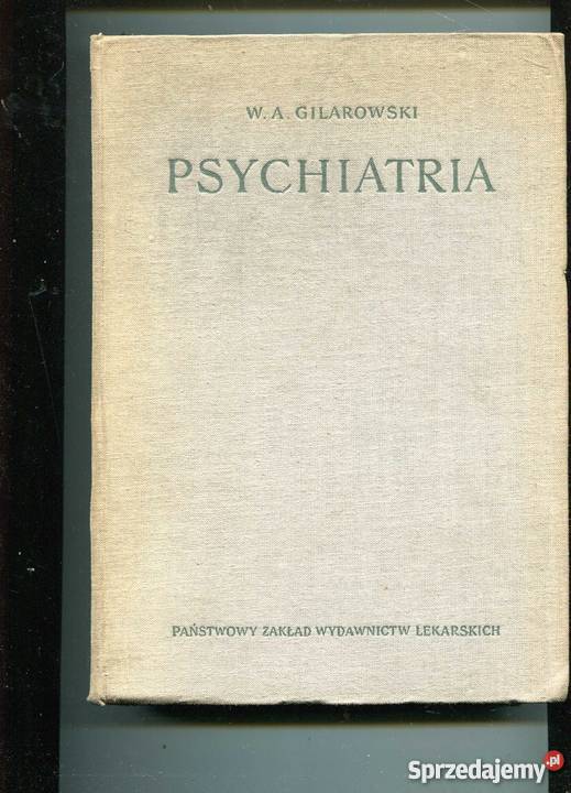 Psychiatria Gilarowski Rok wydania 1957 zachodniopomorskie Szczecin