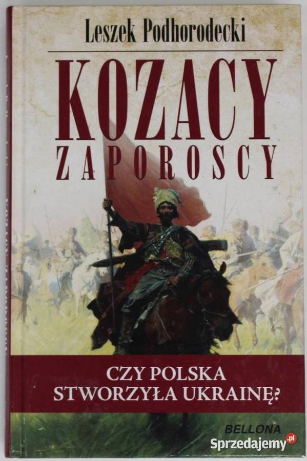 Kozacy zaporoscy czy polska stworzyła Ukrainę Sandomierz