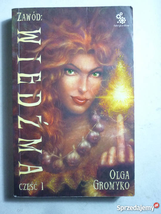 ZAWÓD WIEDŹMA CZĘŚĆ 1 OLGA GROMYKO Piła