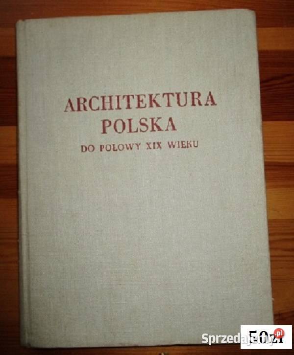 Architektura polska do poł. XIX wieku/architektura/
