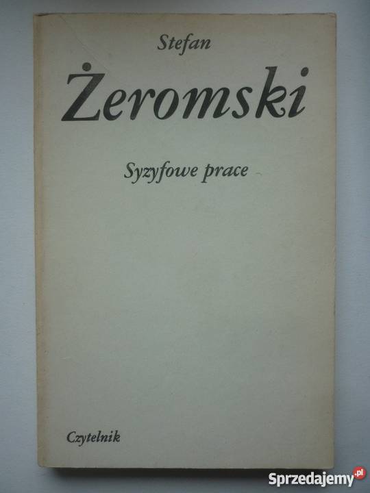 SYZYFOWE PRACE STEFAN ŻEROMSKI Rok wydania 1987 Inowrocław