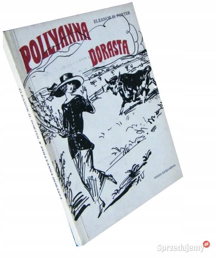 Pollyanna Porter Pollyanna dorasta Porter k Proza i poezja