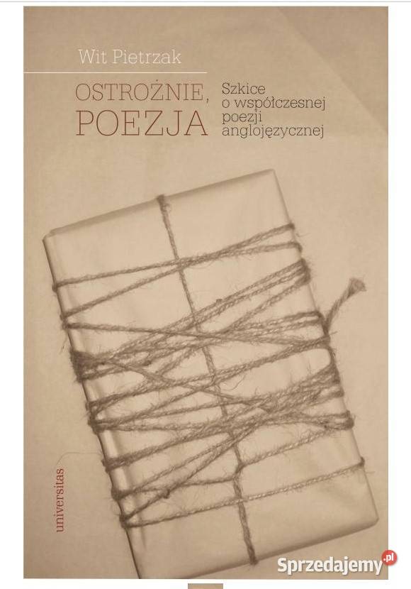 Ostrożnie poezja Szkice o współczesnej poezji Książki naukowe i popularnonaukowe łódzkie Łódź