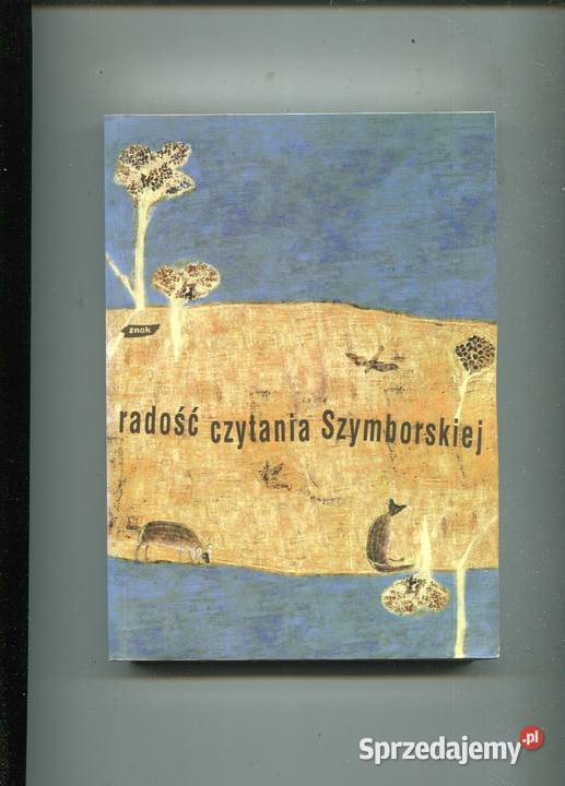 Radość czytania Szymborskiej wybór tekstów Szczecin sprzedam
