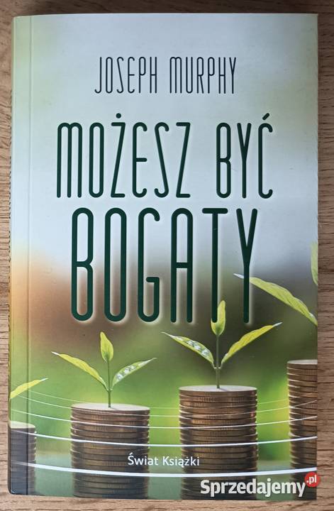 Możesz być bogaty Joseph Murphy Kultura i Rozrywka Głogów
