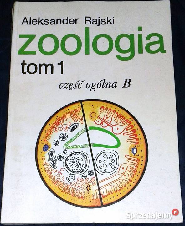 Zoologia Tom 1 Część ogólna B Aleksander Rajski Chełm sprzedam