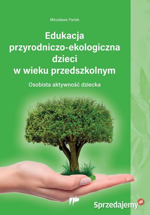 Edukacja przyrodniczo ekologiczna dzieci uczniów ISBN 9788371733451 Kielce
