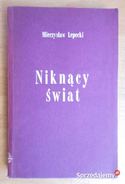 Mieczysław Lepecki Niknący świat reportaż, literatura faktu Parczew