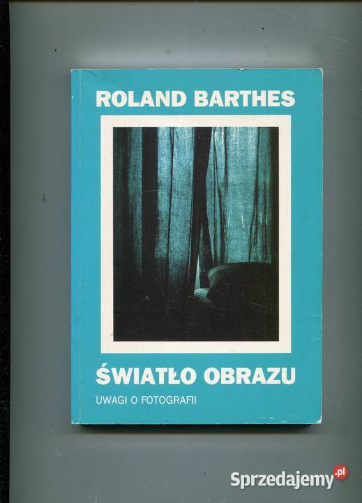 Światło obrazu o fotografii Roland Barthes Szczecin