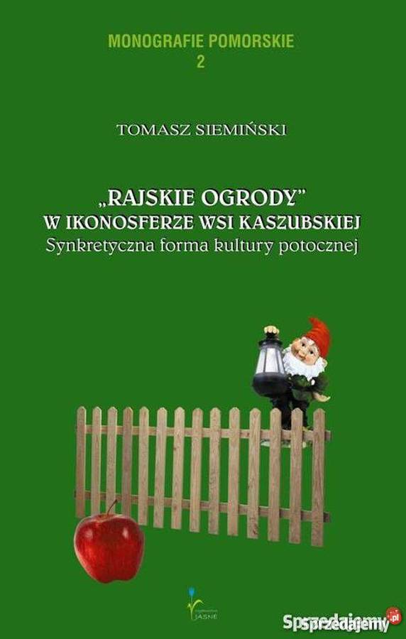 Rajskie ogrody w ikonosferze wsi kaszubskiej Wejherowo