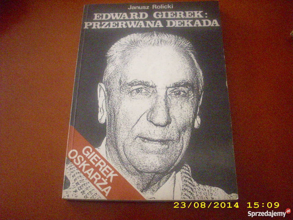 Edward Gierek -Przerwana dekada  - J. Rolicki/fa