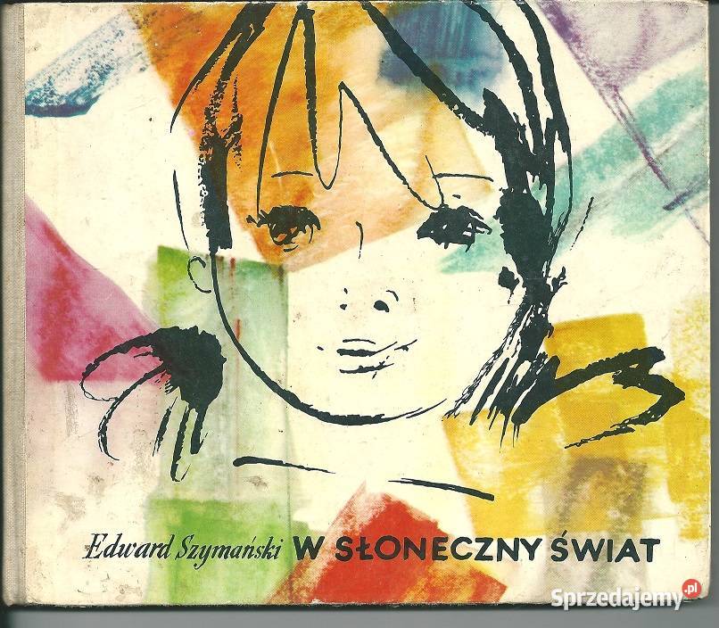 W słoneczny Świat E Szymański il Grabiański 1963 Łódź