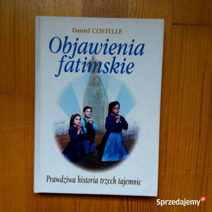 Daniel Costelle Objawienia fatimskie nowy
