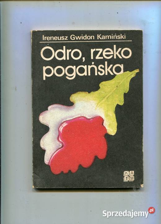 Odro rzeko pogańska Ireneusz Gwidon Kamiński miękka Szczecin