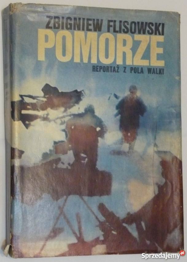 Pomorze Reportaż z pola walki Flisowski Zbigniew Książki naukowe i popularnonaukowe Lębork