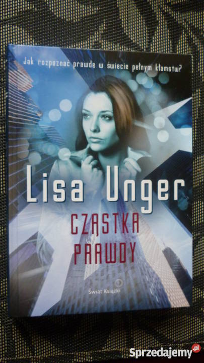 Nowa książka Cząstka Prawdy Lisa Unger twarda ok Bielsko-Biała