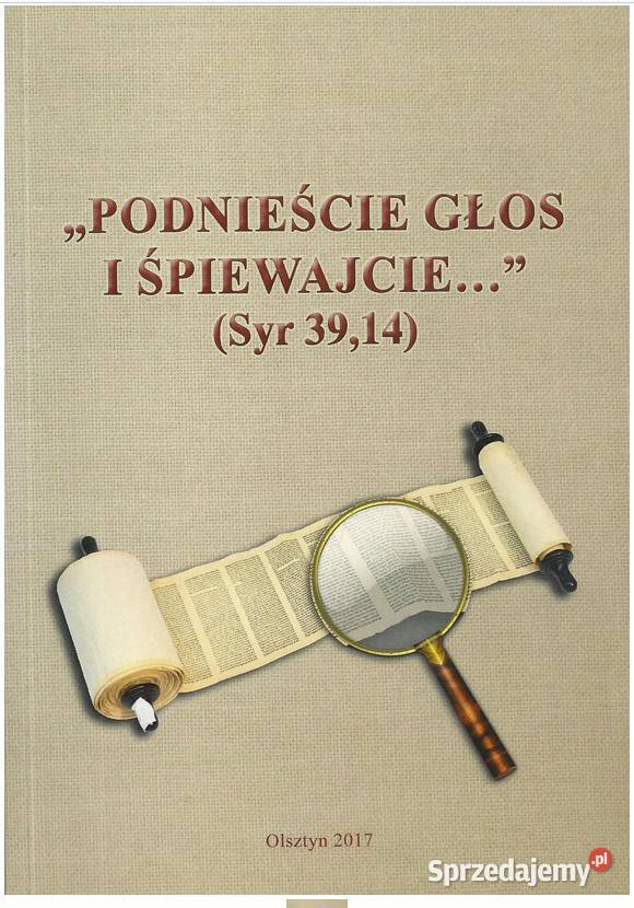 Podnieście głos i śpiewajcie Syr 3914 religioznawstwo, nauki teologiczne łódzkie Łódź sprzedam