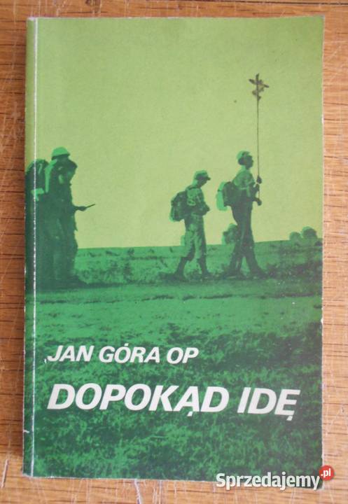 Jan Góra OP Dopokąd idę Parczew sprzedam