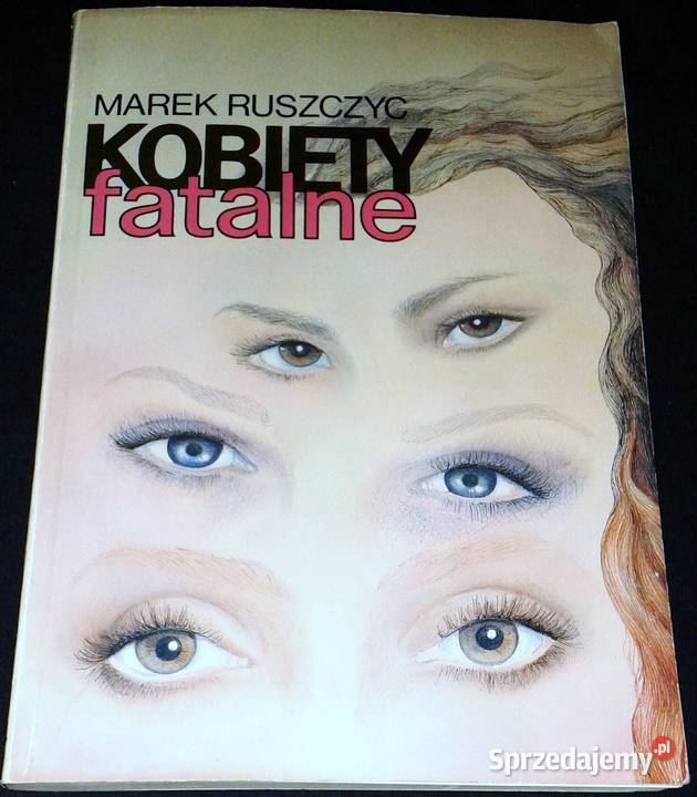Kobiety fatalne Marek Ruszczyc Pozostałe Chełm