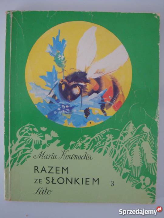 RAZEM ZE SŁONKIEM 3 LATO MARIA KOWNACKA Zamość sprzedam