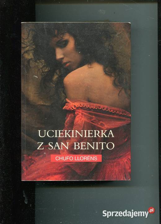 Uciekinierka z san Benito Chufo Llorens Szczecin